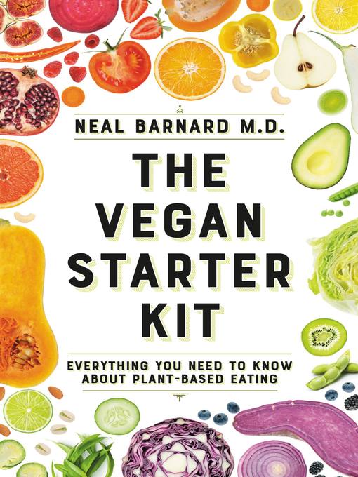 Title details for The Vegan Starter Kit by Neal D Barnard, MD - Wait list